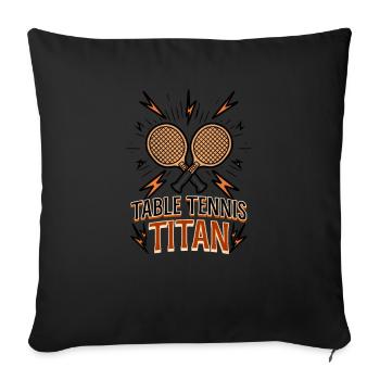 Ping Pong Table Tennis Titan - Sofa pillowcase 17,3'' x 17,3'' (45 x 45 cm) - black - Front