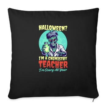 Halloween Chemistry Teacher Scary All Year - Sofa pillowcase 17,3'' x 17,3'' (45 x 45 cm) - black - Front