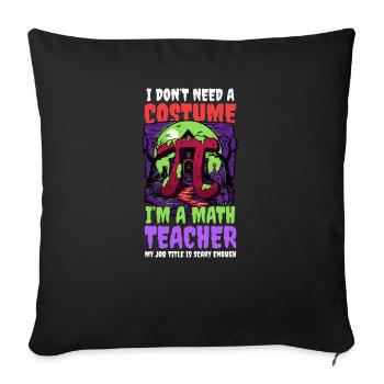 Halloween Math Teacher Don't Need Costume Job Scar - Sofa pillowcase 17,3'' x 17,3'' (45 x 45 cm) - black - Front
