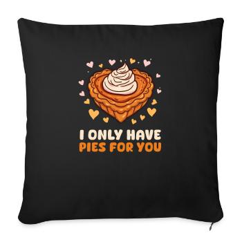 Tarte à la citrouille Je n’ai que des tartes pour vous - Housse de coussin décorative 45 x 45 cm - noir - Devant