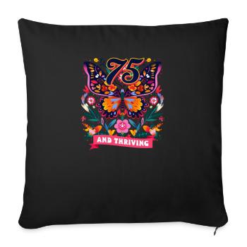 75. Geburtstag 75 & Gedeihen - Sofakissenbezug 45 x 45 cm - Schwarz - Vorne