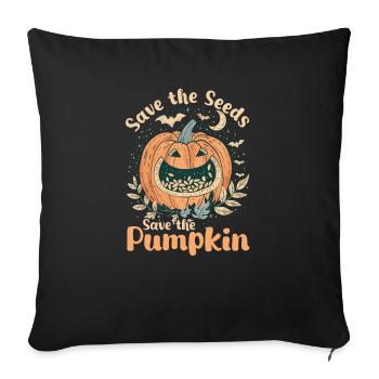 Ne mangez pas de graines de citrouille Conservez les graines Conservez les citrouilles - Housse de coussin décorative 45 x 45 cm - noir - Devant