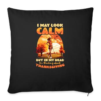 Thanksgiving Golf Look Calm Think Thanksgiving - Sofa pillowcase 17,3'' x 17,3'' (45 x 45 cm) - black - Front
