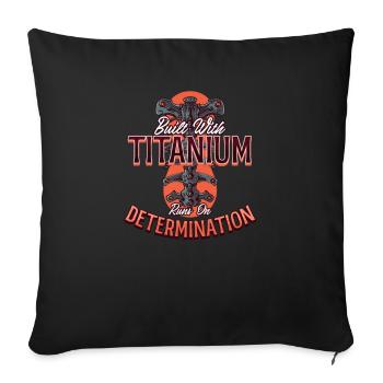 Back Surgery Built Titanium Runs Determination - Sofa pillowcase 17,3'' x 17,3'' (45 x 45 cm) - black - Front