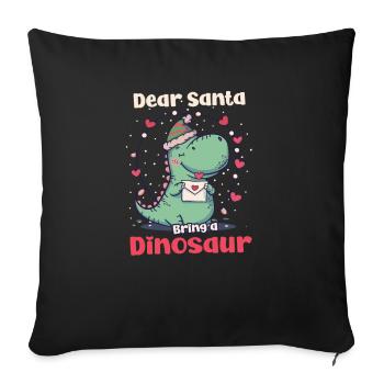 Dinosaurier-Weihnachten Lieber Weihnachtsmann, bring einen Dinosaurier mit - Sofakissenbezug 45 x 45 cm - Schwarz - Vorne