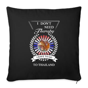 Ich muss nur nach Thailand - vermisse Thailand - Sofakissenbezug 45 x 45 cm - Schwarz - Vorne