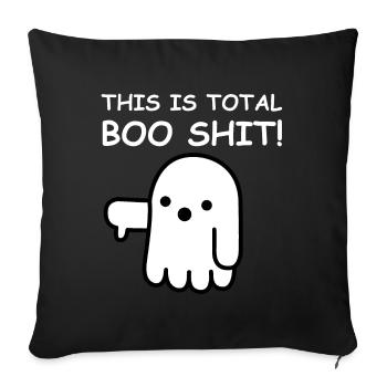 This is total nonsense | Ghost, Ghost, Boo - Sofa pillowcase 17,3'' x 17,3'' (45 x 45 cm) - black - Front