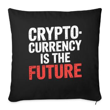 Cryptocurrency Is The Future 7 - Sofakissenbezug 45 x 45 cm - Schwarz - Vorne