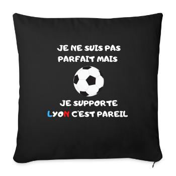 Je ne suis pas parfait mais je supporte Lyon - Housse de coussin décorative 45 x 45 cm - noir - Devant