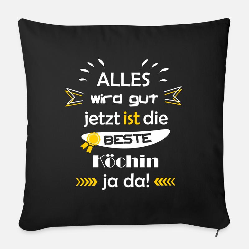 Alles wird gut lustiger Spruch beste Köchin - Sofakissenbezug 45 x 45 cm - Schwarz