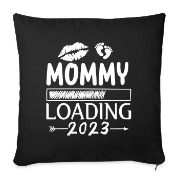 Mama loading 2023, werdende Mutter 2023 - Sofakissenbezug 45 x 45 cm - Schwarz - Vorne