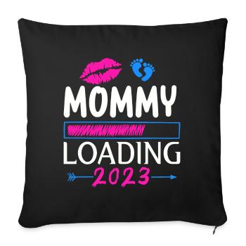 Mama loading 2023, werdende Mutter 2023 - Sofakissenbezug 45 x 45 cm - Schwarz - Vorne