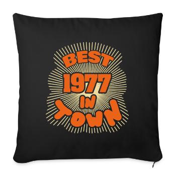 Best in Town born in 1977 - Sofakissenbezug 45 x 45 cm - Schwarz - Vorne