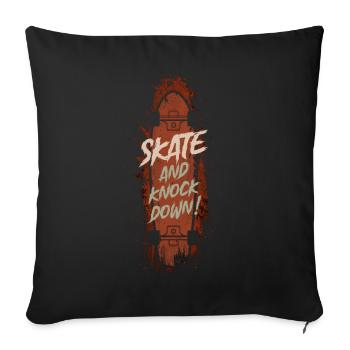 Skate And Knock Down - Skateboard Skater Skating - Sofa pillowcase 17,3'' x 17,3'' (45 x 45 cm) - black - Front