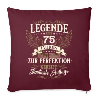 75. Geburtstag Legende Geburtstagsspruch 75 Jahre - Sofakissenbezug 45 x 45 cm - Burgunderrot - Vorne