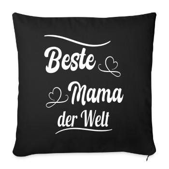 Beste Mama der Welt | Geschenkidee zum Muttertag - Sofakissenbezug 45 x 45 cm - Schwarz - Vorne