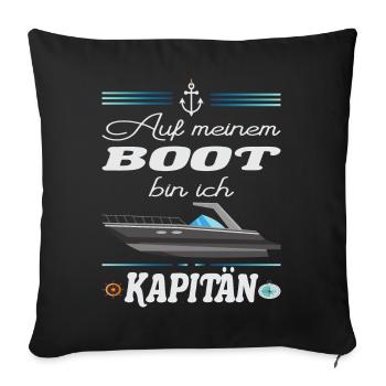 Auf meinem BOOT bin ich Kapitän - Sofakissenbezug 45 x 45 cm - Schwarz - Vorne