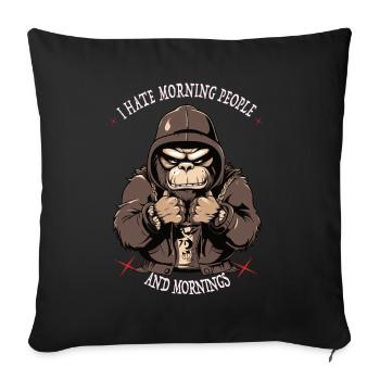 Monkey Monkey Morgenmuffel - Je déteste les gens du matin - Housse de coussin décorative 45 x 45 cm - noir - Devant