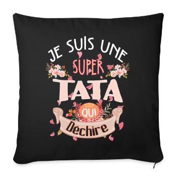 Idee cadeau Je suis une super tata qui déchire - Housse de coussin décorative 45 x 45 cm - noir - Devant