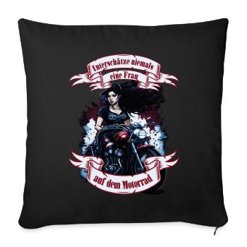 Unterschätze niemals eine Frau auf dem Motorrad - Sofakissenbezug 45 x 45 cm - Schwarz - Vorne