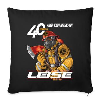 40. Geburtstag 1984 Feuerwehr Spruch - Sofakissenbezug 45 x 45 cm - Schwarz - Vorne