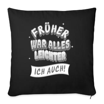 Everything used to be easier, I too funny saying - Sofa pillowcase 17,3'' x 17,3'' (45 x 45 cm) - black - Front
