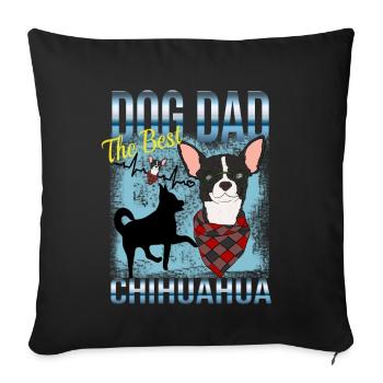 Chihuahua Herrchen - The Best Dog Dad - Sofakissenbezug 45 x 45 cm - Schwarz - Vorne