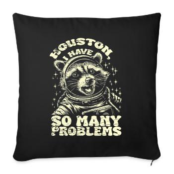 Vintage Raccoon Houston I Have So Many Problems - Sofa pillowcase 17,3'' x 17,3'' (45 x 45 cm) - black - Front