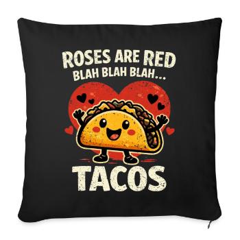 Humor Tacos Love - Roses are Red Blah Blah - Sofa pillowcase 17,3'' x 17,3'' (45 x 45 cm) - black - Front