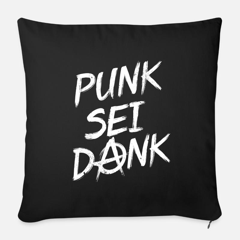 Punk Anarchy Punk sei dank lustiger Spruch Punker - Sofakissenbezug 45 x 45 cm - Schwarz