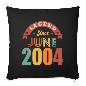 Birthday 18 years legend born in June 2004 - Sofa pillowcase 17,3'' x 17,3'' (45 x 45 cm) - black - Front