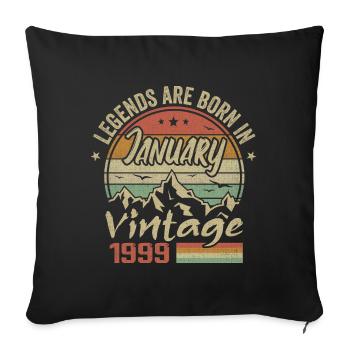 The legends were born in January 1999 - 1999 - Sofa pillowcase 17,3'' x 17,3'' (45 x 45 cm) - black - Front