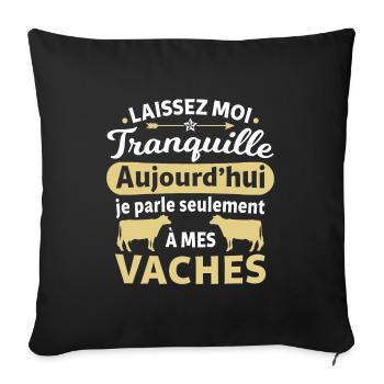 laissez moi tranquille je parle à mes vaches - Housse de coussin décorative 45 x 45 cm - noir - Devant