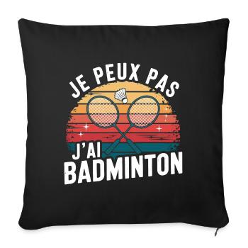 I Can't, I Have Badminton - Vintage Style - Sofa pillowcase 17,3'' x 17,3'' (45 x 45 cm) - black - Front