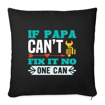Si ce n’est pas papa peut réparer - Personne ne peut - Housse de coussin décorative 45 x 45 cm - noir - Devant