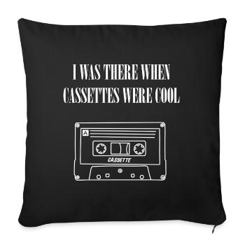 I was there when cassettes where cool T-Shirt - Sofakissenbezug 45 x 45 cm - Schwarz - Vorne