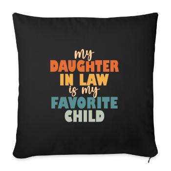 My Daughter In Law Is My Favorite Child - Sofa pillowcase 17,3'' x 17,3'' (45 x 45 cm) - black - Front