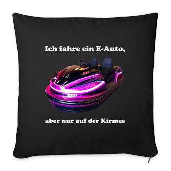 Driving an e-car is only fun at the funfair - Sofa pillowcase 17,3'' x 17,3'' (45 x 45 cm) - black - Front