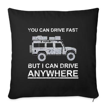 You can drive presque, but i can drive anywhere - Housse de coussin décorative 45 x 45 cm - noir - Devant