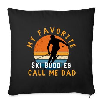 Meine Ski Buddies nennen mich Dad Beter Papa Vater - Sofakissenbezug 45 x 45 cm - Schwarz - Vorne