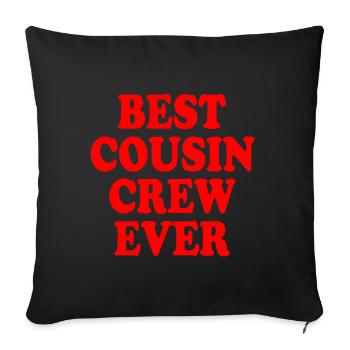 Best cousin crew ever - Sofa pillowcase 17,3'' x 17,3'' (45 x 45 cm) - black - Front