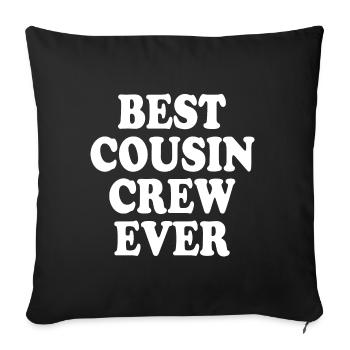 Best cousin crew ever - Sofa pillowcase 17,3'' x 17,3'' (45 x 45 cm) - black - Front