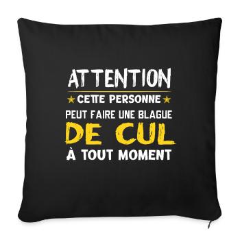 Blague de cul beauf humour sexe cadeau drôle - Housse de coussin décorative 45 x 45 cm - noir - Devant