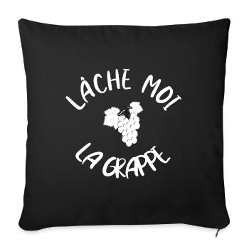 Lâche moi la grappe t-shirt jeu de mots - Housse de coussin décorative 45 x 45 cm - noir - Devant
