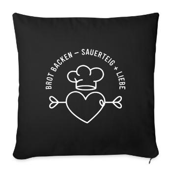 Brot Backen mit Sauerteig und Liebe - Sofakissenbezug 45 x 45 cm - Schwarz - Vorne
