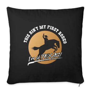 Nicht mein erstes Rodeo-Design für stolze Texaner - Sofakissenbezug 45 x 45 cm - Schwarz - Vorne