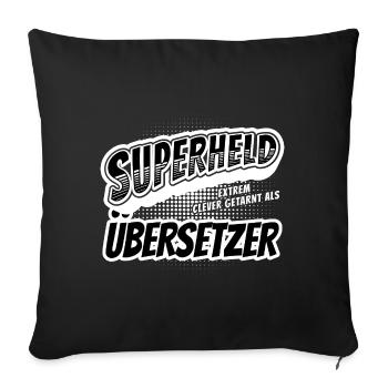 Superheld, clever getarnt als Übersetzer - Sofakissenbezug 45 x 45 cm - Schwarz - Vorne
