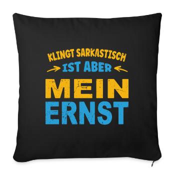 Sounds sarcastic, but I'm serious - Sofa pillowcase 17,3'' x 17,3'' (45 x 45 cm) - black - Front