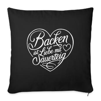 Brot Backen mit Sauerteig und Liebe - Sofakissenbezug 45 x 45 cm - Schwarz - Vorne