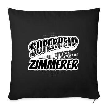 Superheld, clever getarnt als Zimmerer - Sofakissenbezug 45 x 45 cm - Schwarz - Vorne